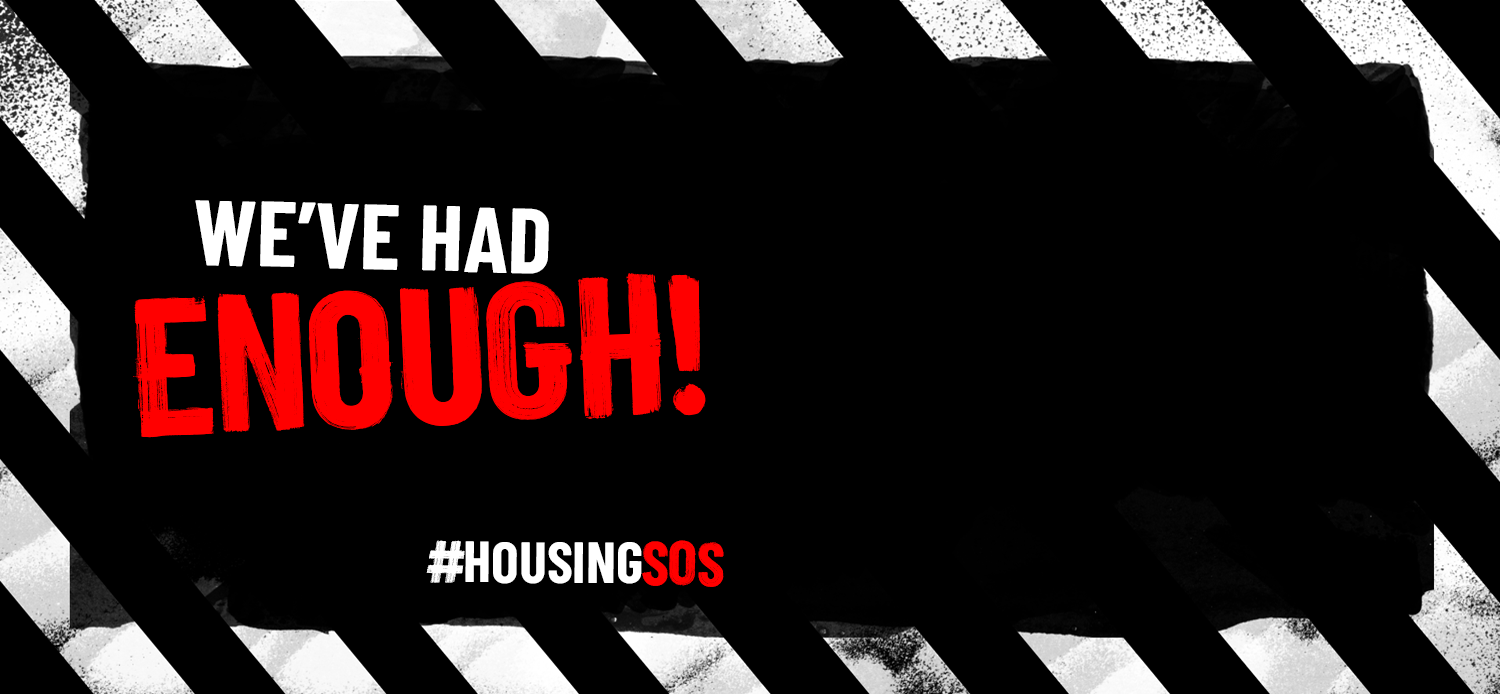 45 children become homeless every day in Scotland. We've had enough. #HousingSOS.